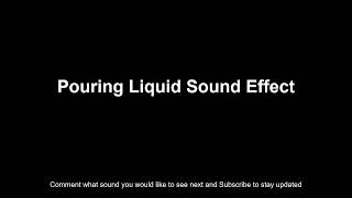 Pouring Liquid Sound Effect