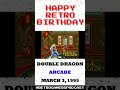 Happy Birthday to Double Dragon: The Movie in the Arcade!
