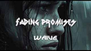 FADING PROMISES | Original song by W.AI.VE Music