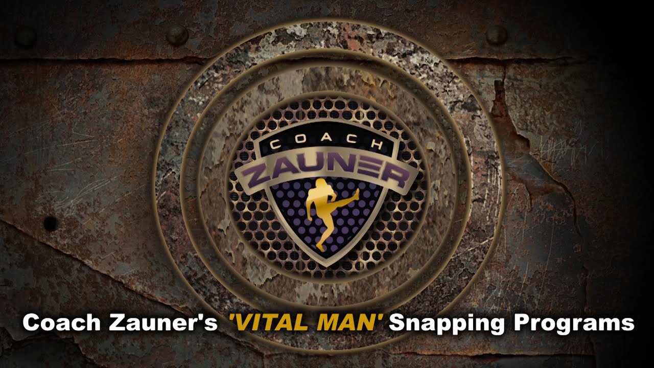 Coach Zauner's 'VITAL MAN' Snapping Programs