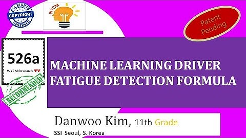 [526a] MACHINE LEARNING DRIVER FATIGUE DETECTION FORMULA