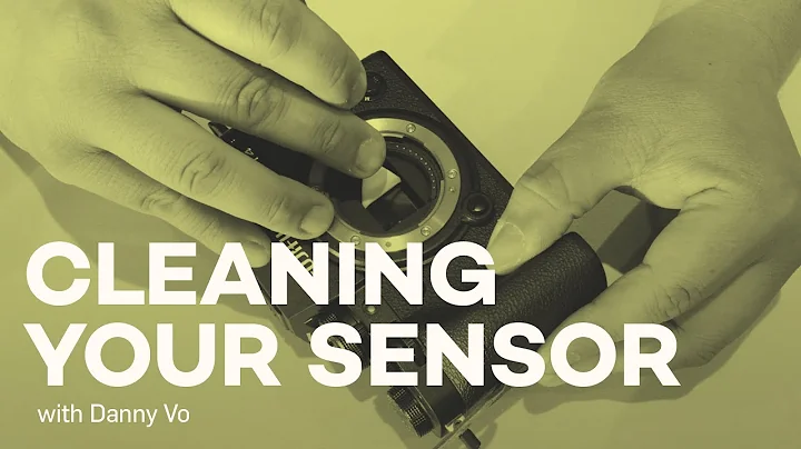 Cleaning Your Sensor with Danny Vo