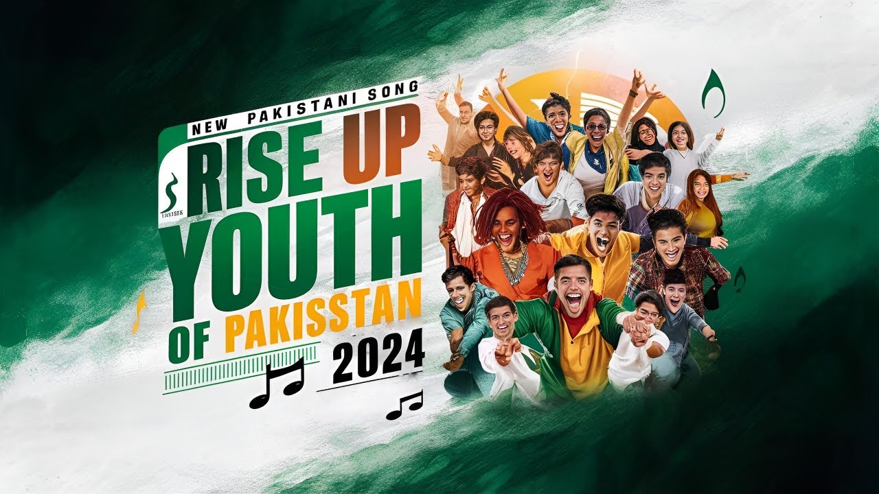 Rise Up Youth Of Pakistan || New Pakistani Song 2024 || National Song ...
