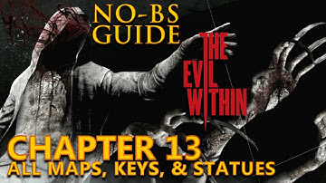 The Evil Within No-BS Location Guide Ch. 13 Keys Statues & Maps