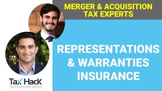 What is Representations and Warranties Insurance in an M&A? | Why is RWI is Valuable in an M&A?