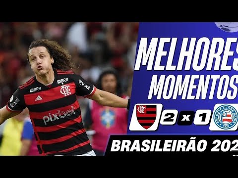 FLAMENGO 2 X 1 BAHIA, MELHORES MOMENTOS PELO BRASILEIRÃO - YouTube