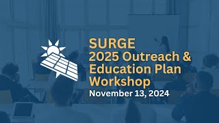 SURGE 2025 Outreach & Education Plan Workshop 11.13.24