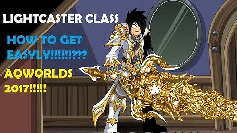 =AQW= HOW TO GET LIGHTCASTER CLASS!!!!! 90% ACS back!