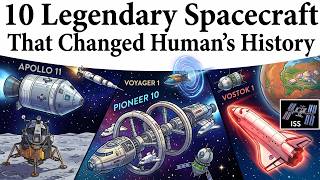 10 Legendary Spacecraft That Changed Human's History