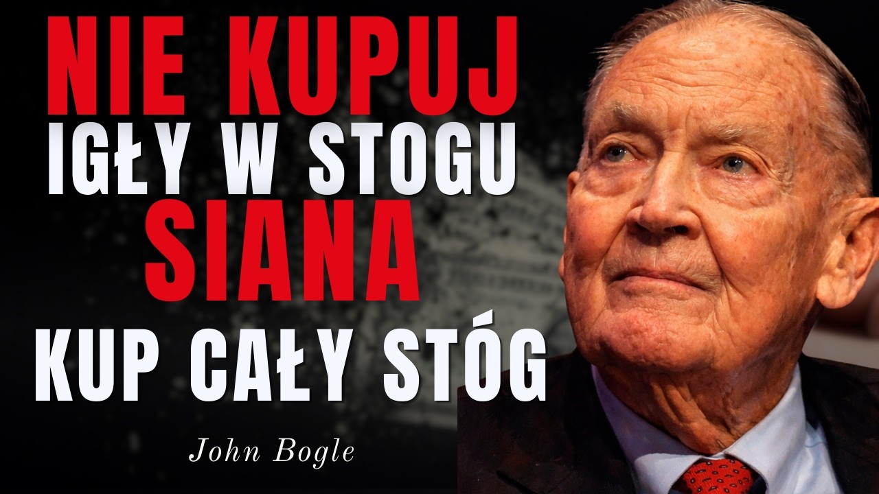 10 ponadczasowych lekcji Johna Bogle'a