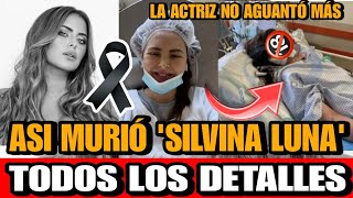 Asi MURIO Silvina Luna DETALLES de la MUERTE de la actriz Argentina Silvina Luna De Que Murio