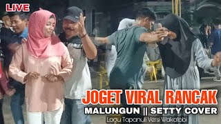 JOGET VIRAL GOKIL | Malungun (Layla Hasyim) | Setty Cover • Lagu Tapanuli Selatan Versi Wakatobi New
