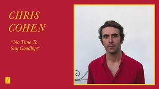 Chris Cohen // No Time To Say Goodbye (Official Audio) chords