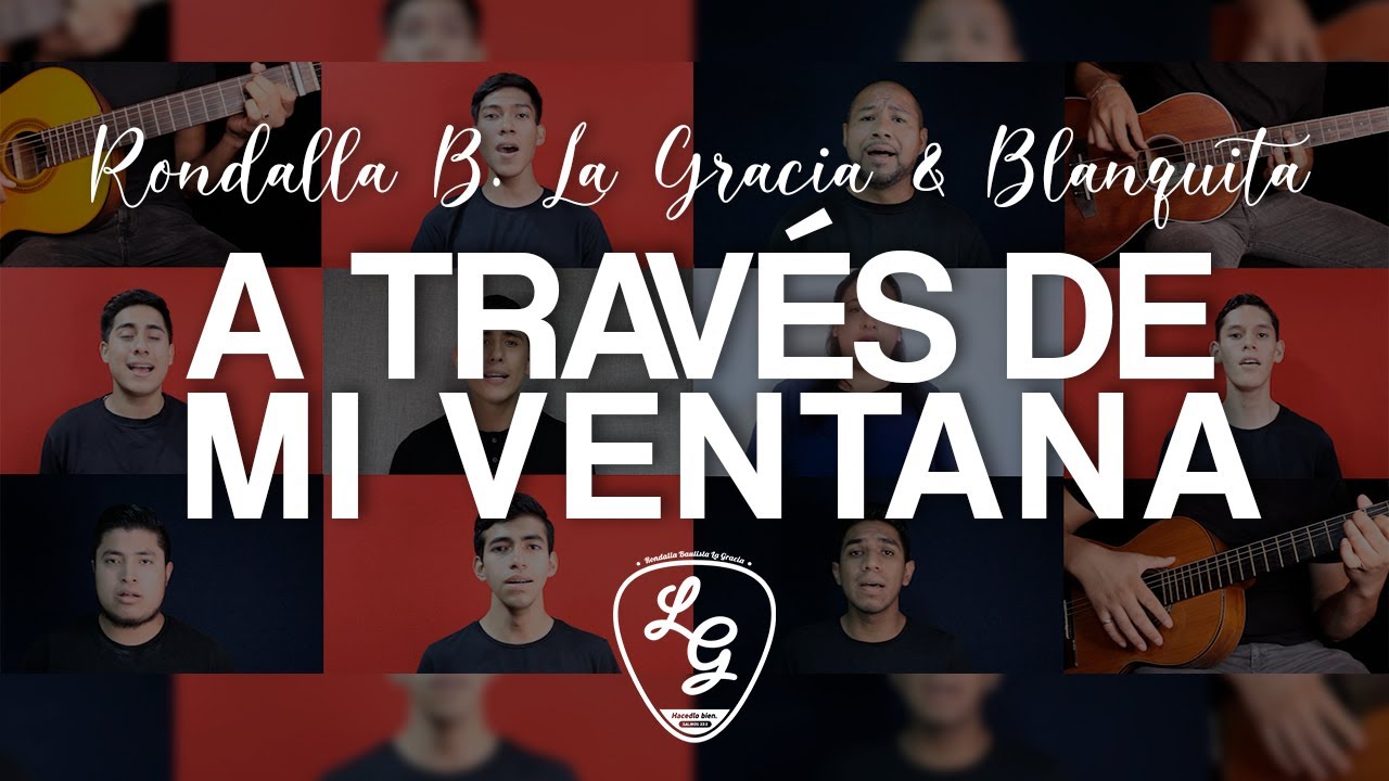 A traves de mi ventana | Rondalla B La Gracia y Blanquita