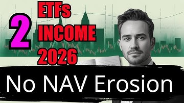 2 ETFs Built for 2026 Income — Zero NAV Erosion, Zero Tricks!