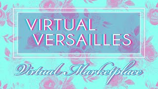 Virtual Versailles Virtual Marketplace