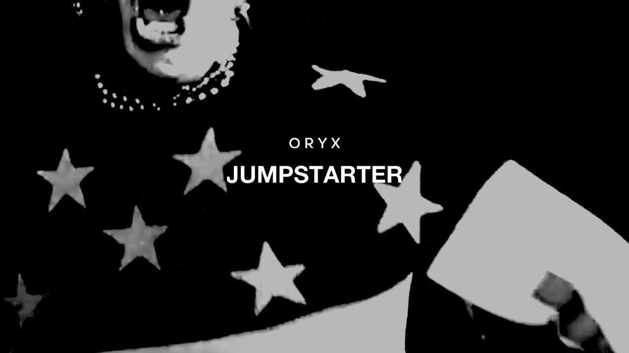 Watch ORYX - JUMPSTARTER on YouTube Watch ORYX - JUMPSTARTER on YouTube