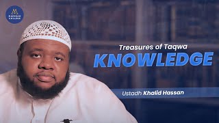 Knowledge | Ustadh Khalid Hassan