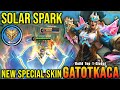 MVP Tank!! Solar Spark Gatotkaca New SPECIAL Skin - Build Top 1 Global Gatotkaca ~ MLBB