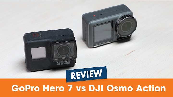 Dji osmo action vs gopro hero 7 đánh giá năm 2024