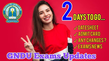 2 Days To Go || GNDU Odd Semester Exams Updates || Gndu Exams News || Gndu Datesheet || Admit Card