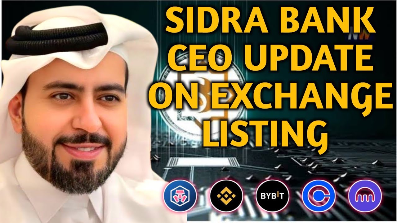 SidraBank Founder Drop Update on Exchange Listing Rumors | SidraBank New  Update | Sidra Bank KYC - YouTube