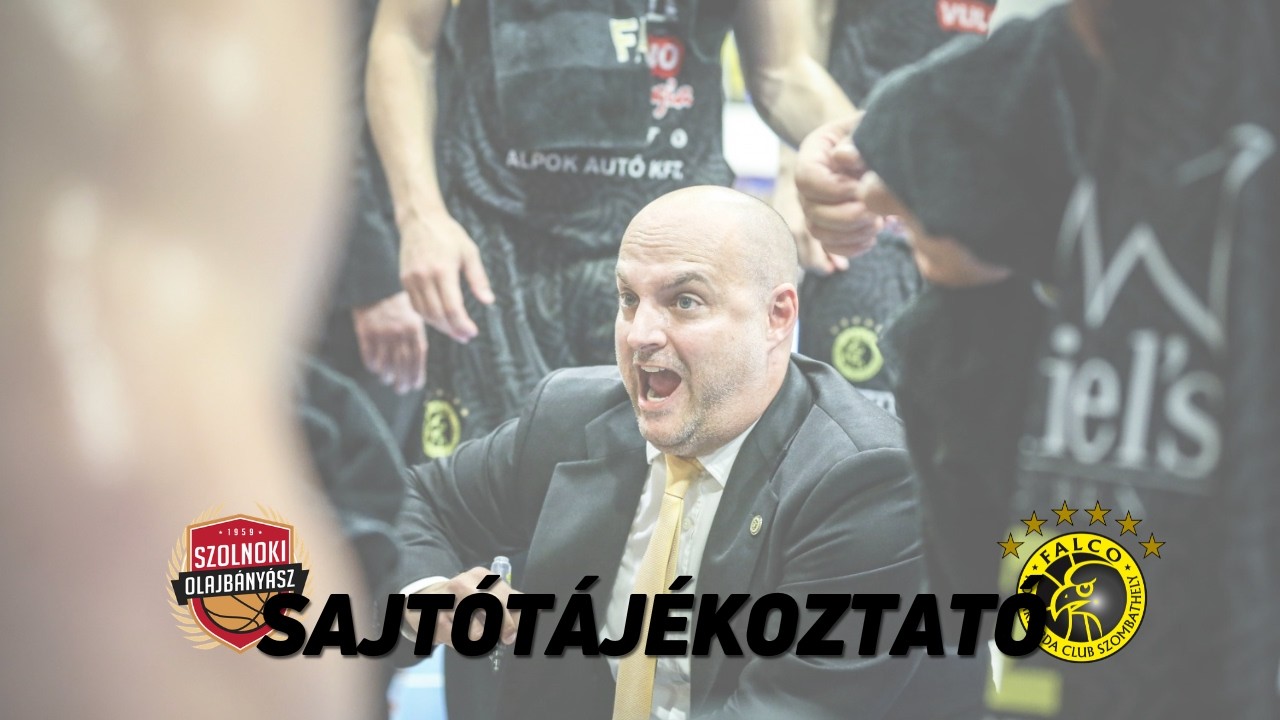 SAJTÓTÁJÉKOZTATÓ || ⚪ SZOLNOK - FALCO ⚫