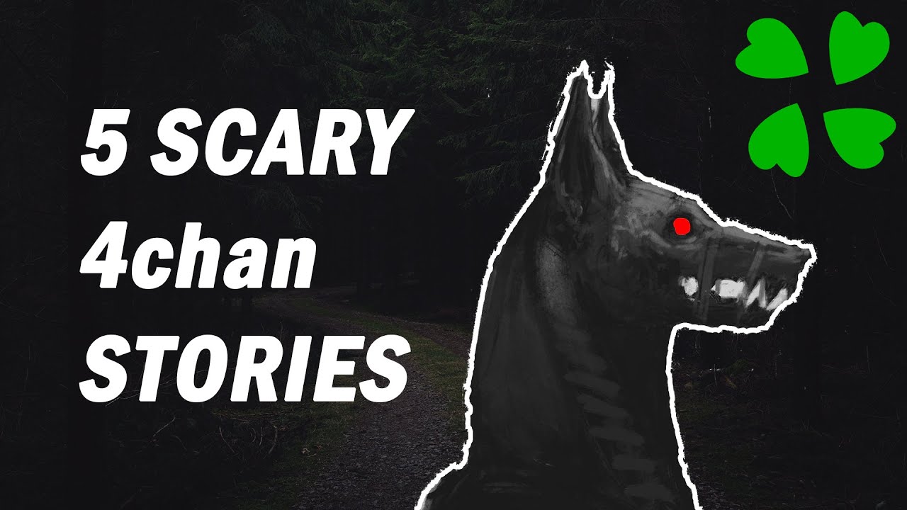 5 Scary Stories From 4chan [Compilation #1]