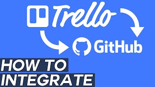 Trello Tutorial 2024 - How to Integrate Trello with Github