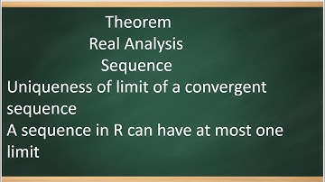 Uniqueness of limit of a convergent sequence | A sequence in R can have at most one limit | Sequence
