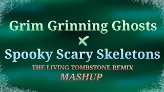 Spooky Scary Skeletons x Grim Grinning Ghosts (Living Tombstone Remix Halloween Mashup)