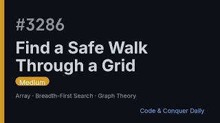 Find a Safe Walk Through a Grid