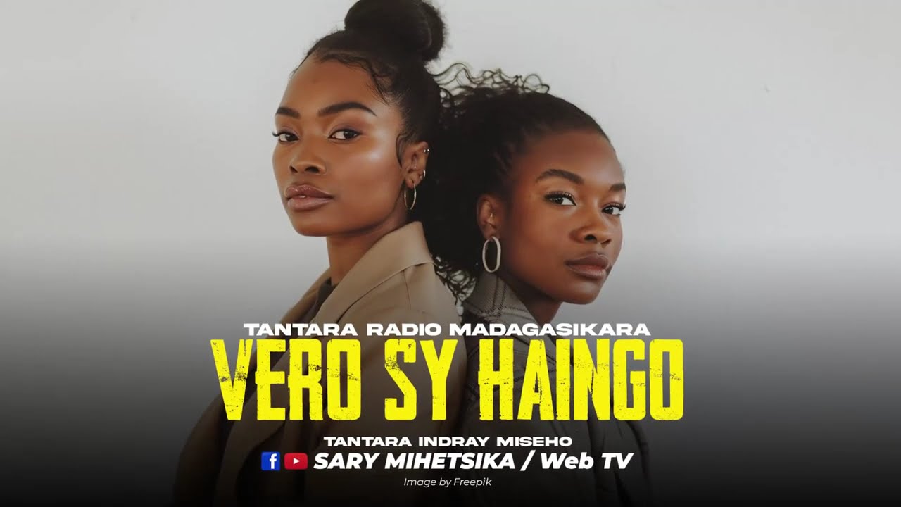 TANTARA MALAGASY - VERO SY HAINGO (Tantaran'i RADIO MADAGASIKARA) Tantara Indray Miseho