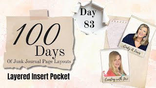 Day 83 of 100 Days of Junk Journal Page Layouts  | Layered Insert Pocket