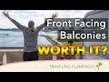 Front Facing Cruise Ship Balconies | Worth It or Not?