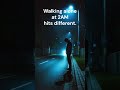 Walking alone at 2AM…