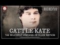 Cattle kate wyomings most famous wild west female outlaw  american history documentary