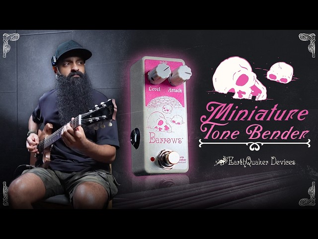 MINIATURE TONE BENDER: EarthQuaker Devices Barrows Fuzz Attacker
