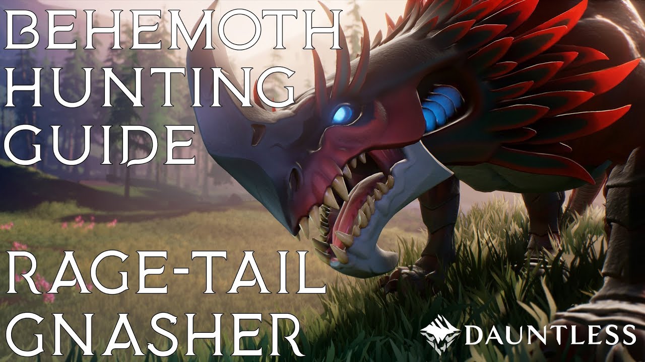 Behemoth Hunting Guide : Rage Tail Gnasher