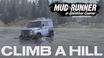 Spintires: MudRunner | Challenge #3: Climb a Hill [Gameplay]