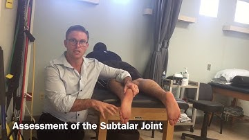 How To Assess the Subtalar Joint