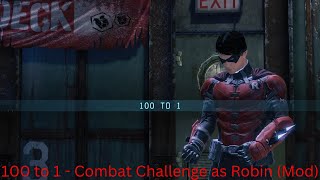 Batman: Arkham Origins - Robin (Mod) vs. 100 Thugs - Flawless [100 to 1 - Combat Challenge]