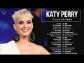 Katy Perry Greatest Hits Playlist - Katy Perry Best Songs - Katy Perry Album - Best Songs Collection