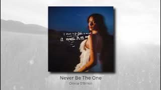 Never Be The One - Olivia O'Brien