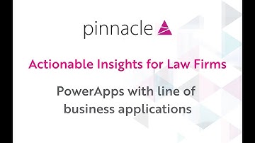 Actionable Insights for law firms - Power Apps with line of business applications