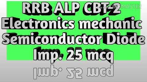 RRB ALP CBT-2 Electronics mechanic semiconductor diode mcqs