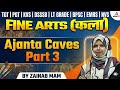 EMRS TGT/PGT Fine Arts Classes | KVS/NVS Fine Art Classes | BPSC/DSSSB Fine Arts Ajanta Caves