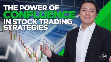 The Power of Confluence in Stock Trading Strategies,  by Adam Khoo