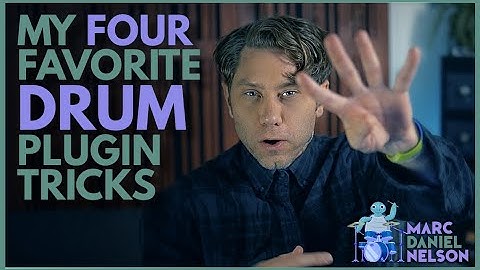 My 4 Favourite Drum Plugin Tricks with Marc Daniel Nelson