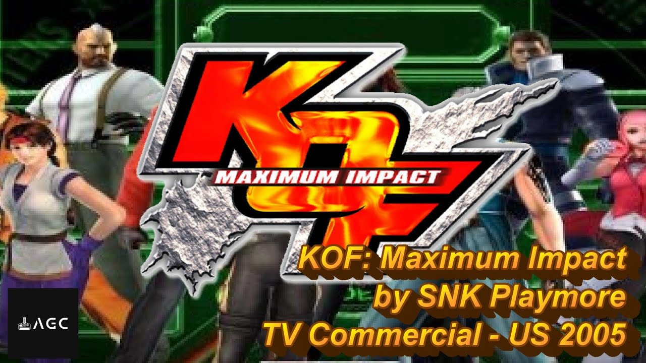 TV Commercial Retrogame -  KOF Maximum Impact by SNK Playmore - US 2005 | Game Archive
